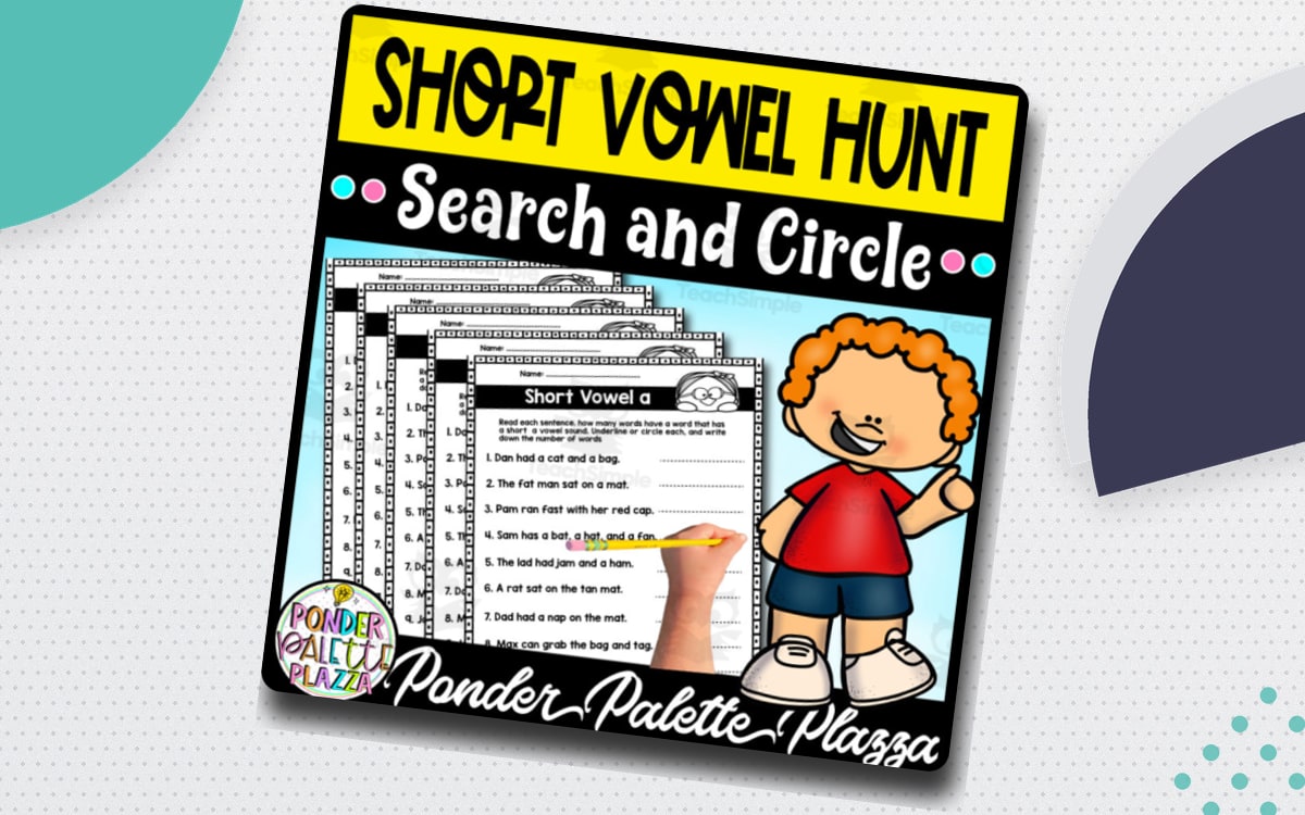 Short Vowel Hunt worksheet cover showing search-and-circle sentence pages for A, E, I, O and U and a child holding a pencil.