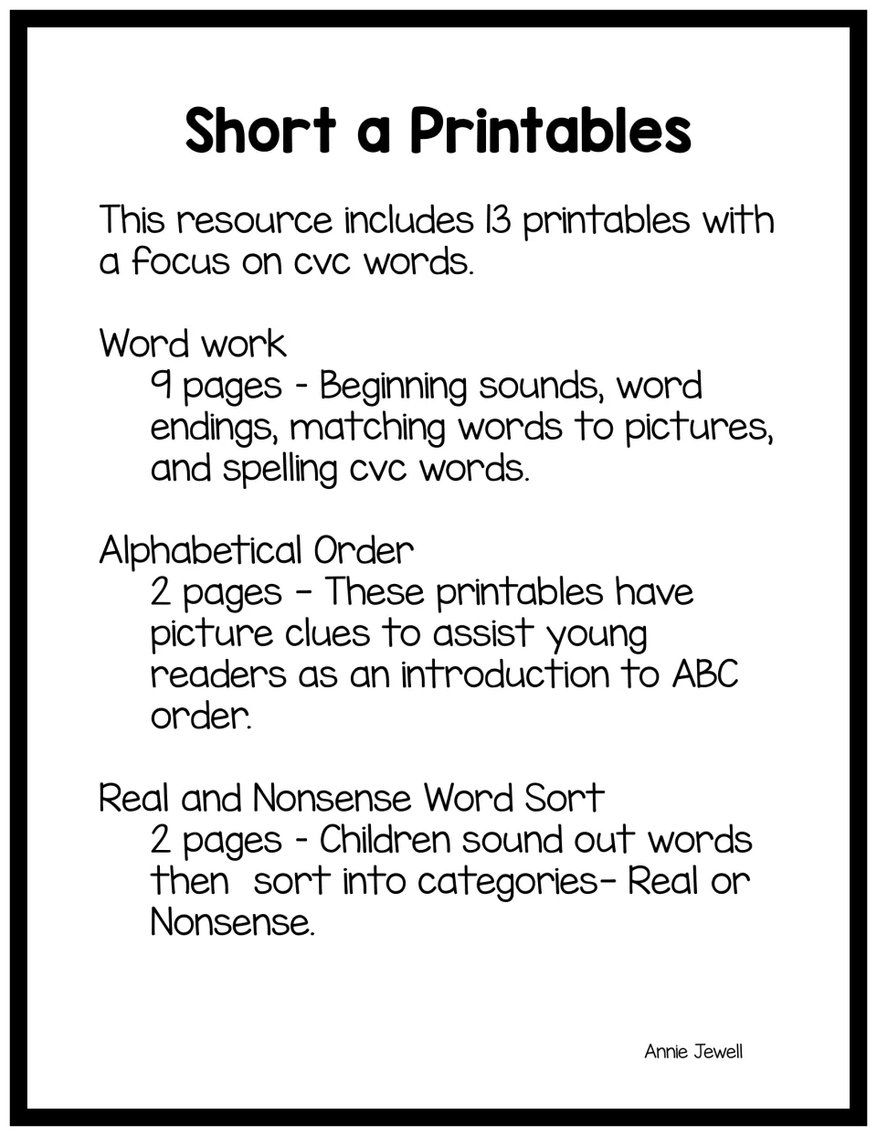 Contents list: 13 short a CVC printables, including 9 word work pages, 2 ABC order pages and 2 real/nonsense sorts