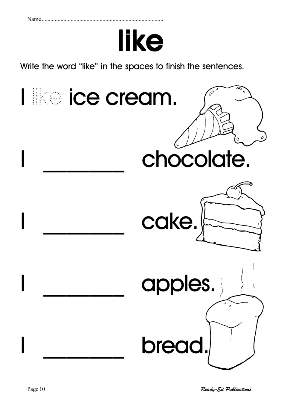 Sight word like: students write like to finish I like sentences about ice cream, chocolate, cake, apples and bread