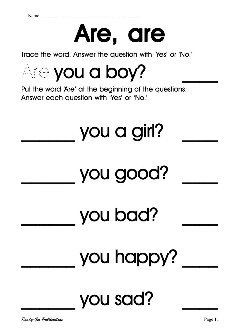 Sight word 'are': trace 'Are', write it to start questions such as 'you happy?' and answer each one Yes or No