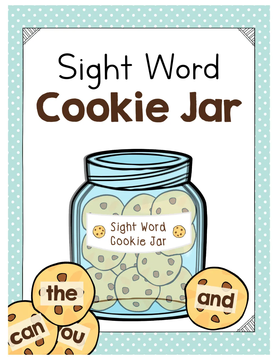 Sight Word Cookie Jar cover: a blue jar of cookies with sight word cookies labeled the, and, can and you beside it