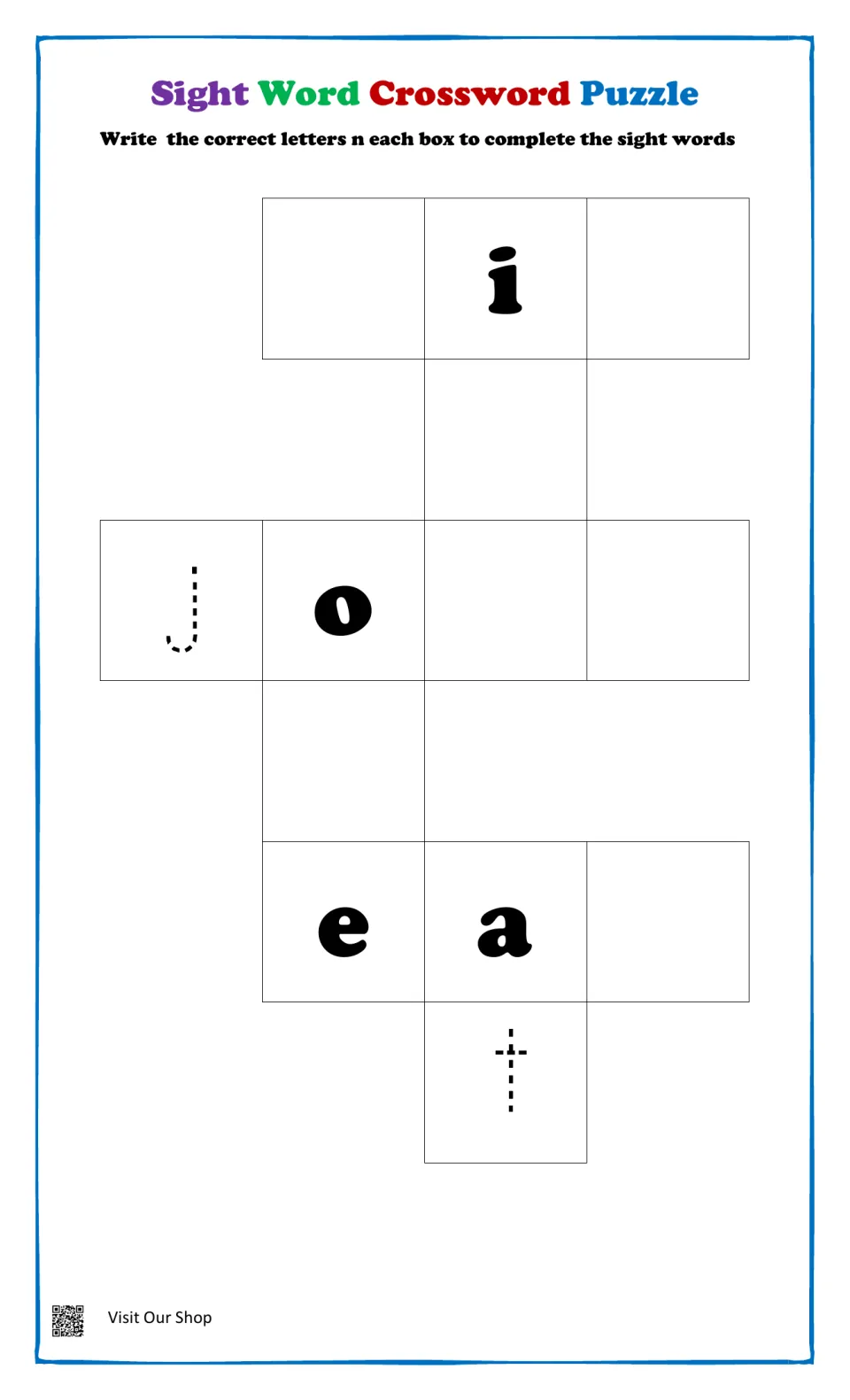 Sight word crossword with dotted j and t to trace; students add missing letters to words crossing at i, o, e and a