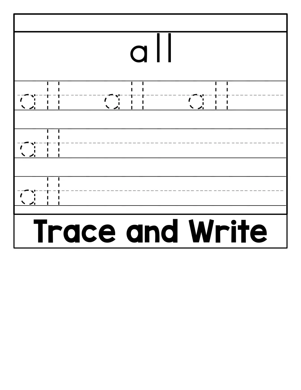 Trace and Write activity in the flip book: practice “all” using five dotted models and independent writing