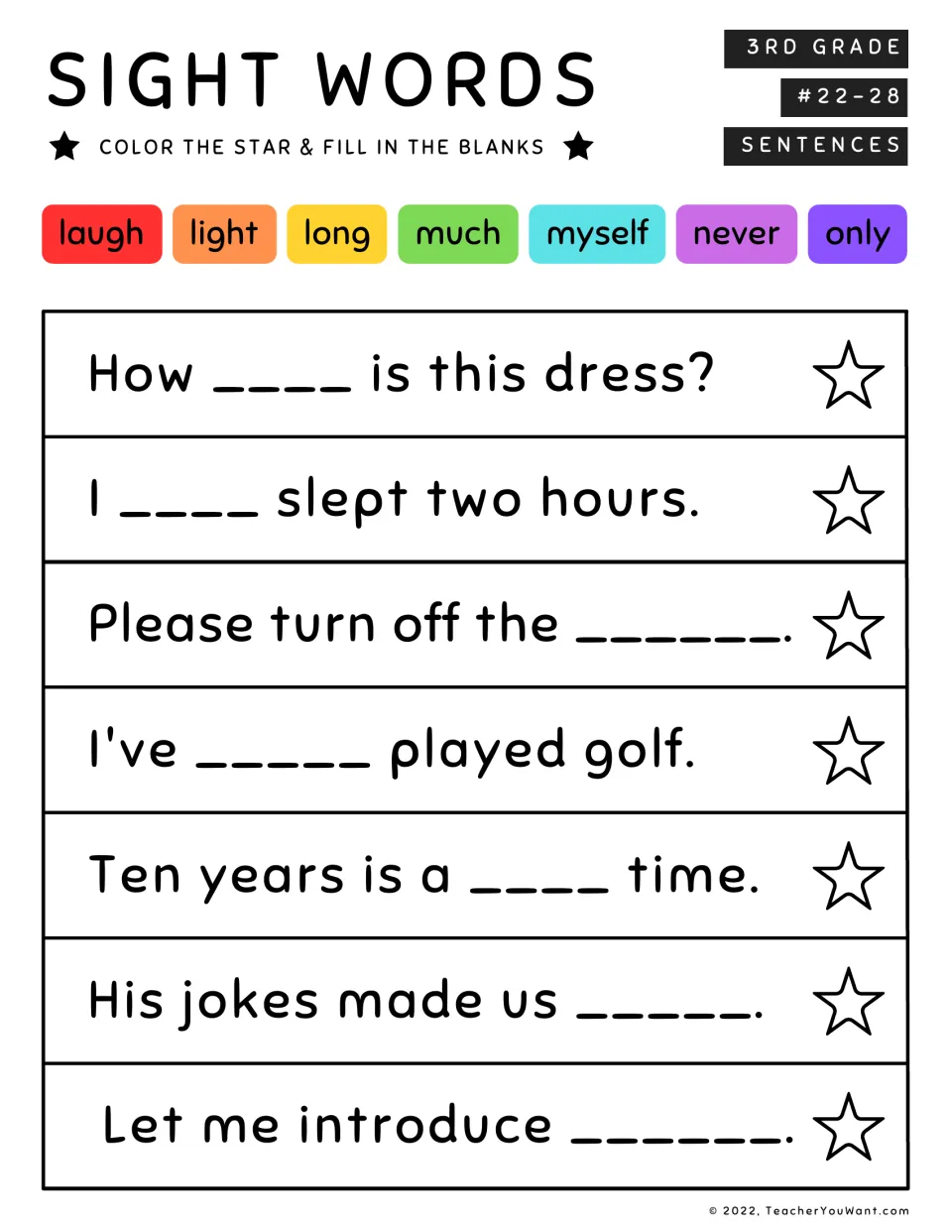 Sight words #22-28: students choose laugh, light, long, much, myself, never or only to finish 7 sentences and color stars