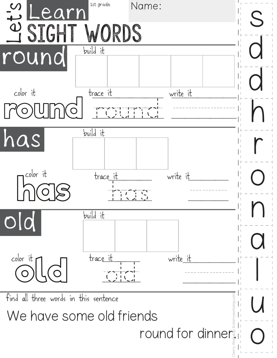 Sight words round, has and old: students build each from cut-out letters, color, trace, write and spot it in a sentence