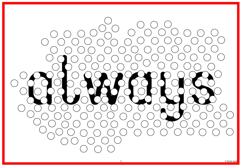 Sight word flash card 5: “always” in lowercase letters overlapped by circles for visual perception practice.