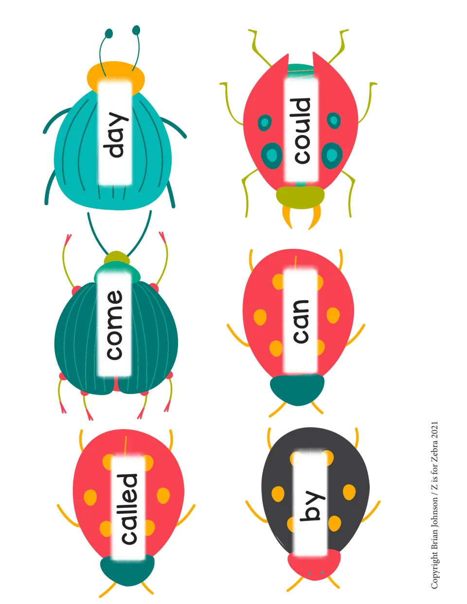 High-frequency word bugs for by, called, can, come, could and day, cut apart so players race to swat the word read aloud