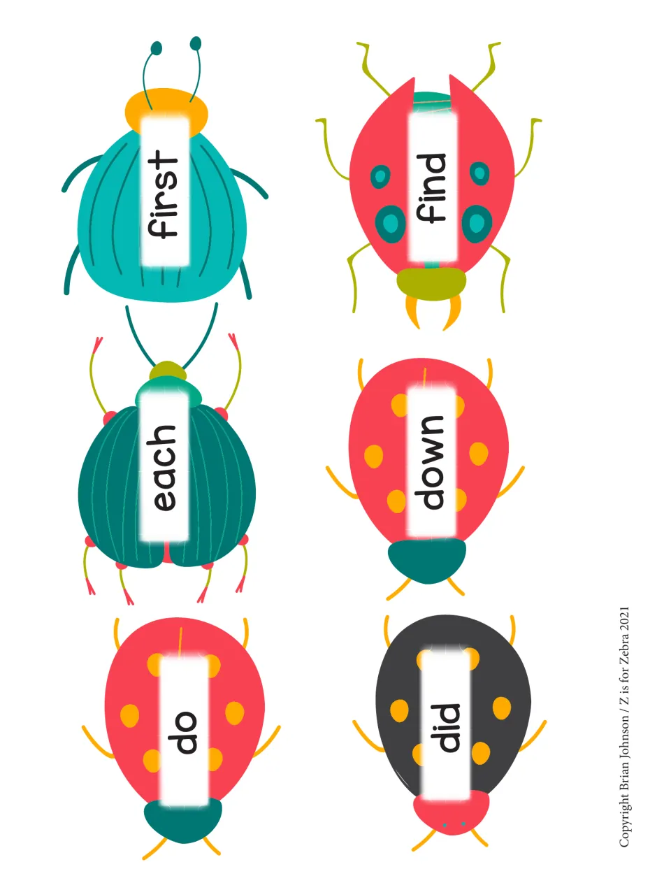 Word recognition bugs for did, do, down, each, find and first, laid face up so students can swat the matching word