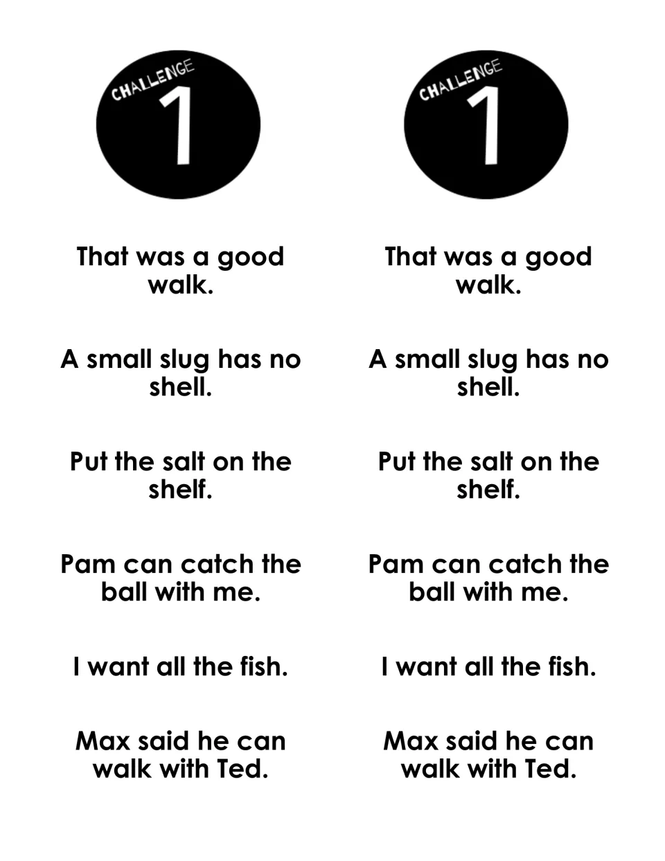Challenge 1 sentences: students read six new sentences using week 1 words, like 'A small slug has no shell.'