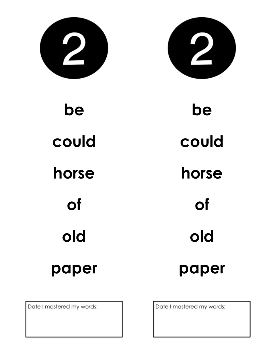 Week 2 sight words: students read be, could, horse, of, old and paper, then write the date they read the whole list