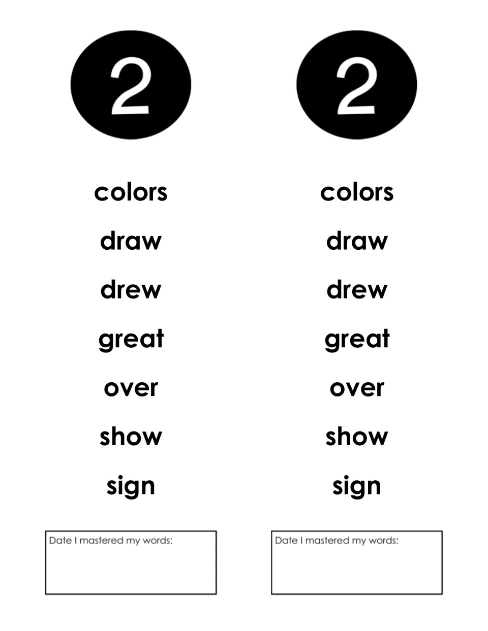 Week 2 sight words colors, draw, drew, great, over, show and sign for students to read, plus a date-mastered spot