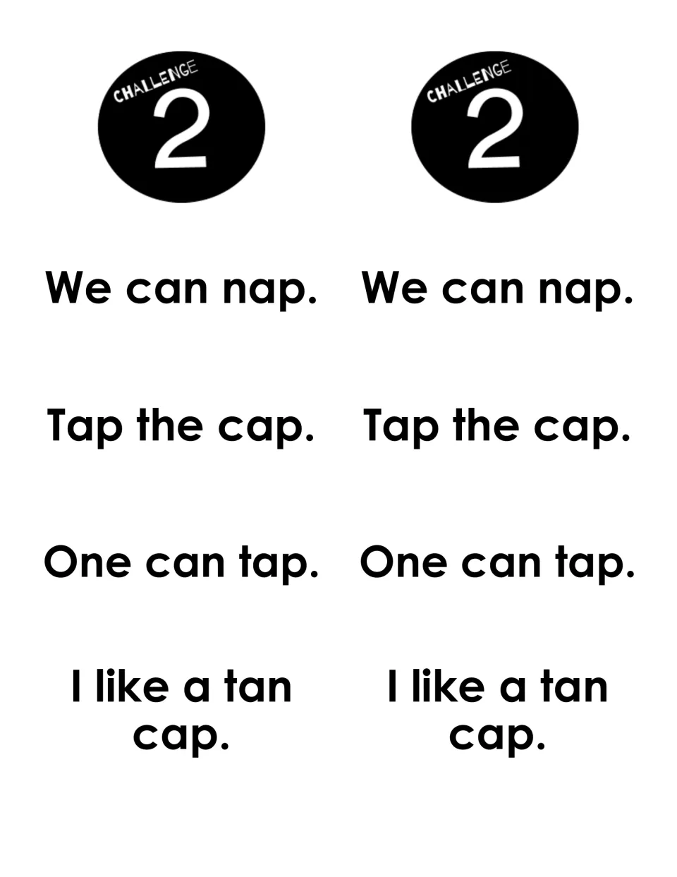 Week 2 challenge sentences: students read We can nap, Tap the cap, One can tap and I like a tan cap aloud