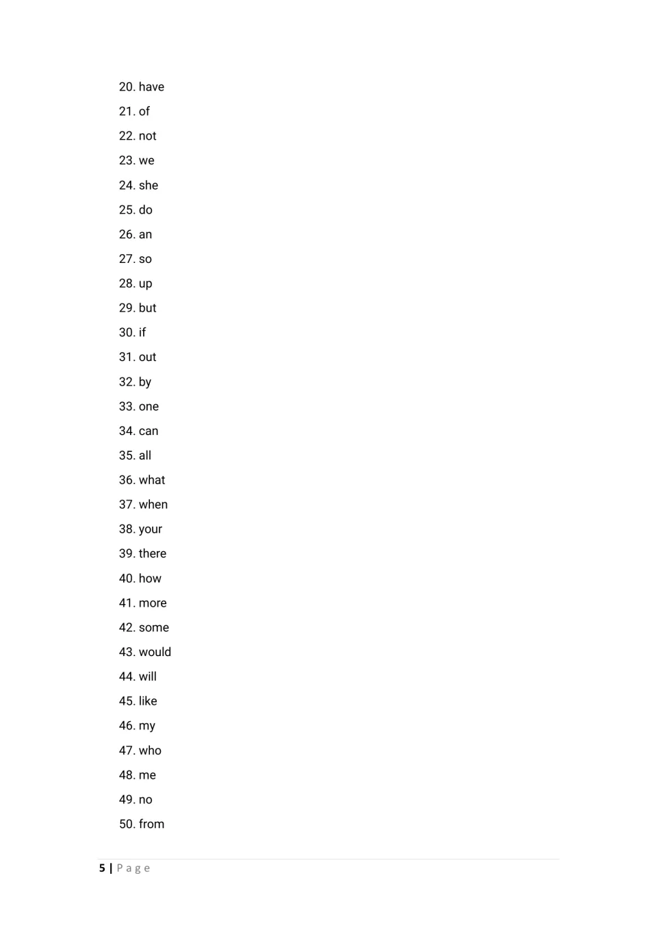 Sight word list continued: words 20 to 50, including have, she, one, there, would, who and from