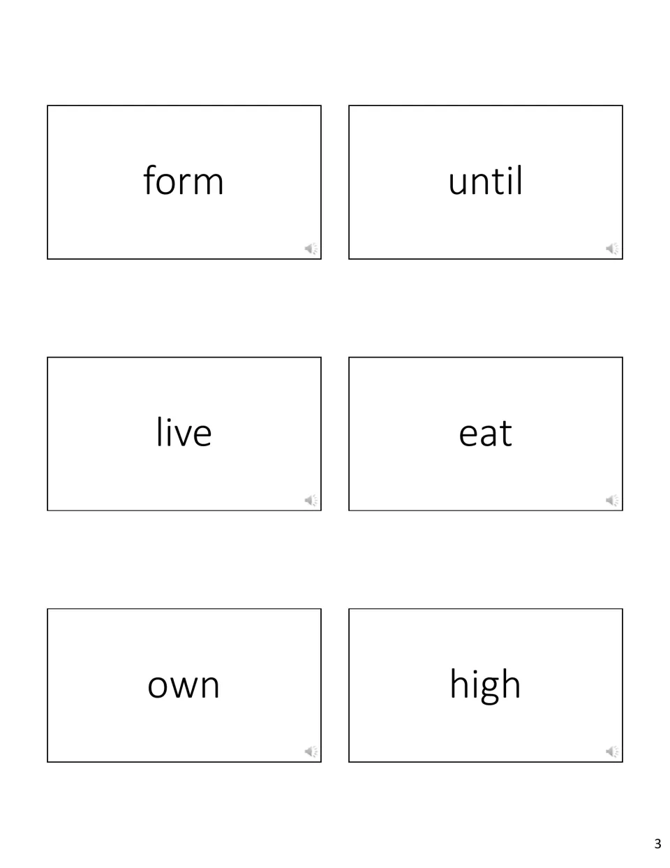 Word recognition cards: students read form, until, live, eat, own and high, each printed large on its own card