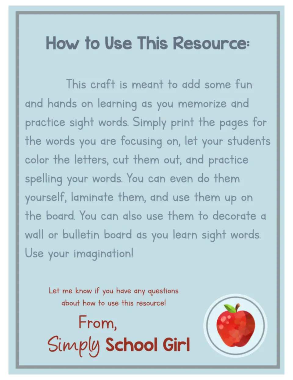 How to Use This Resource: print chosen words, students color and cut out letters, then practise spelling sight words