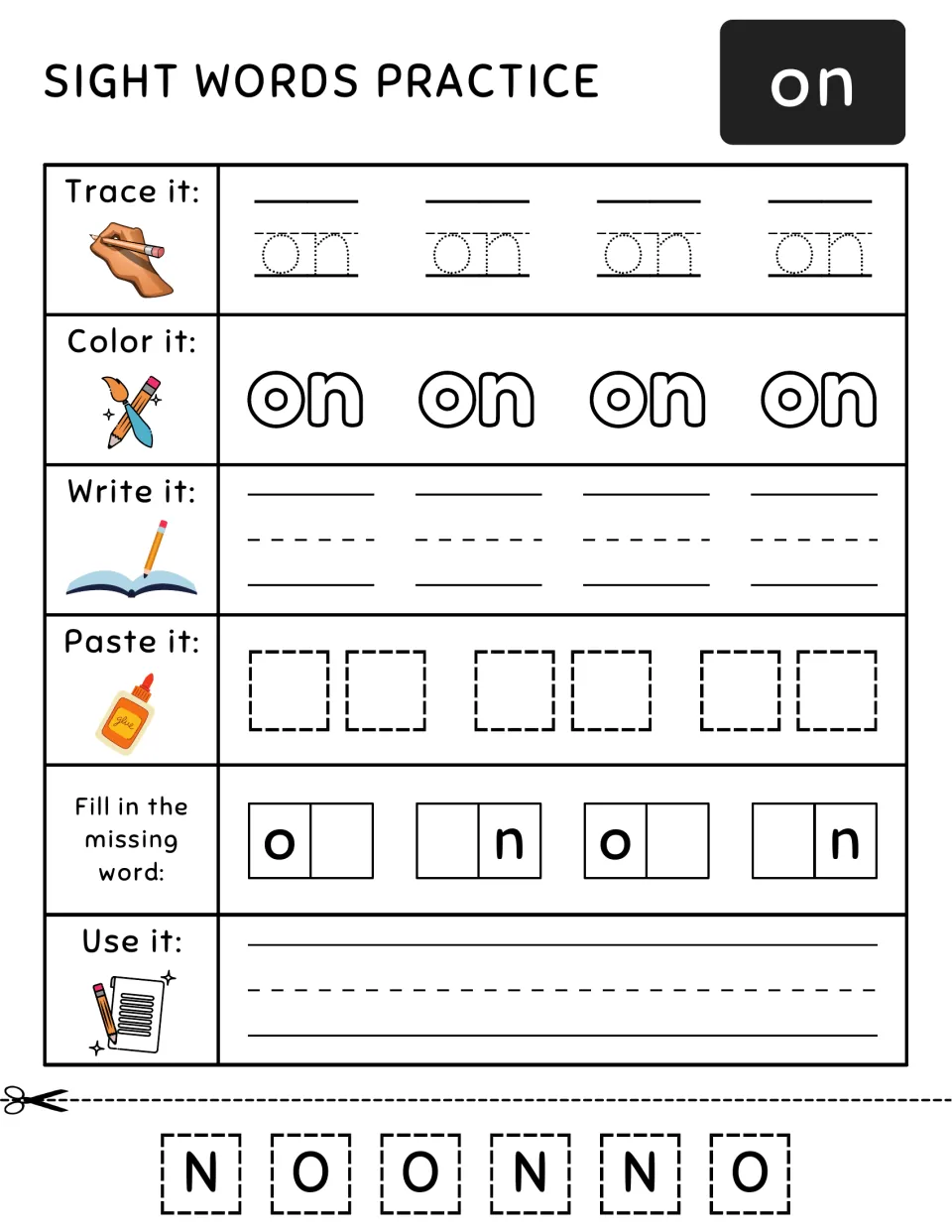 Sight word on: trace, color and write on four times, then glue cut-out O and N tiles and fill the missing letter in each
