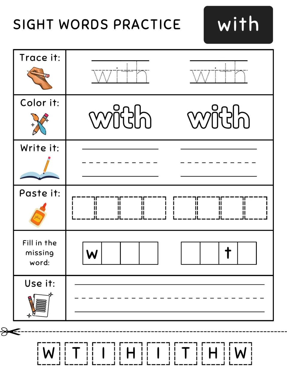 Spelling with: trace and color it twice, cut and paste W, I, T, H tiles, fill in w___ and __t_, then write a sentence