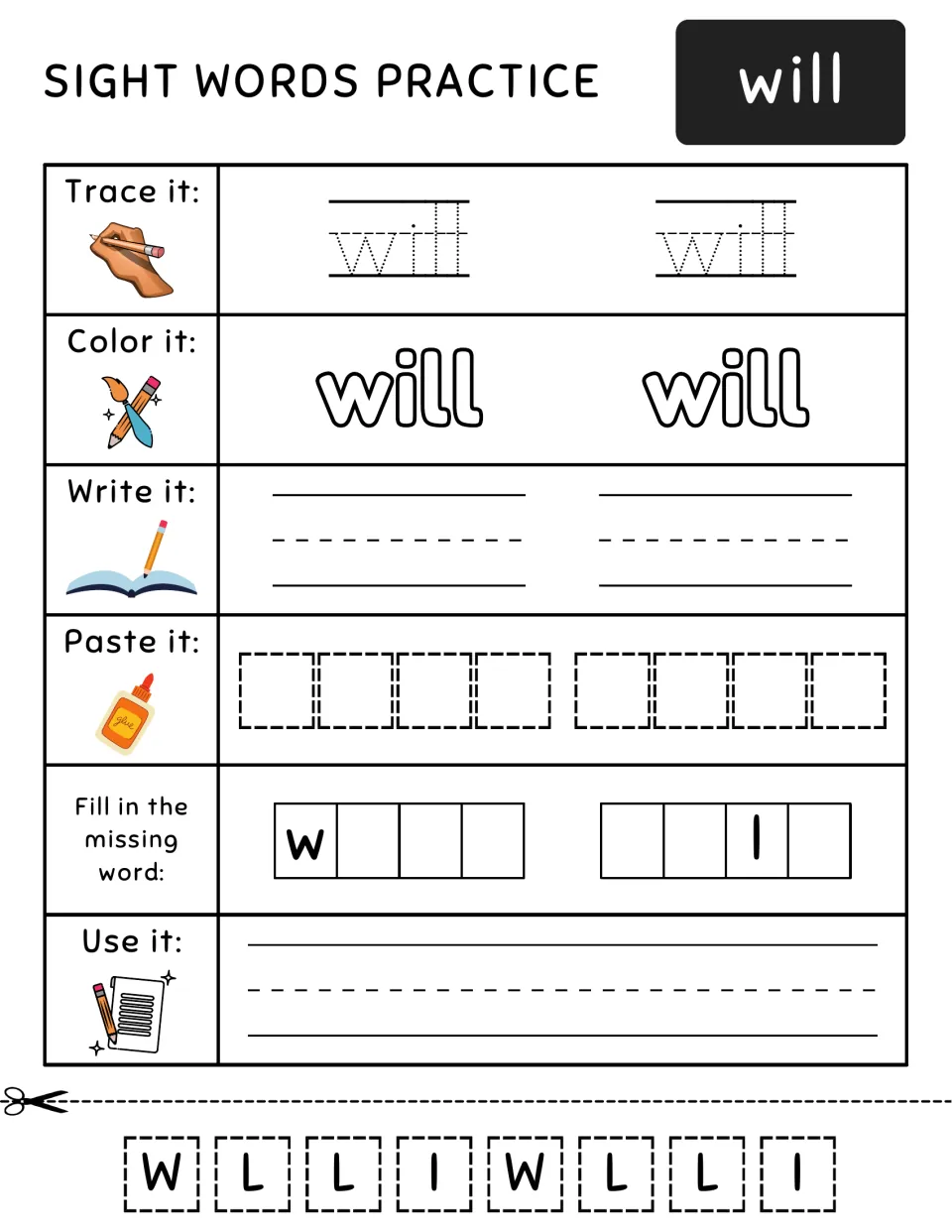 Sight word will: students trace, color and write it, paste cut-out letters, fill in missing letters and write a sentence