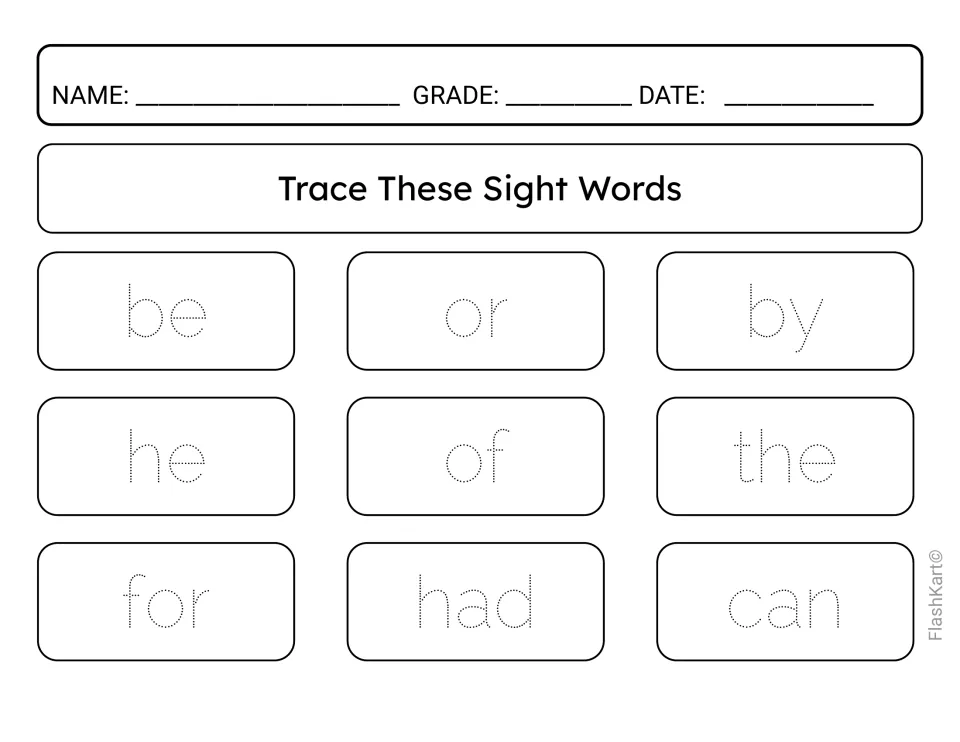 Trace These Sight Words: students trace dotted be, or, by, he, of, the, for, had and can to practise writing each word