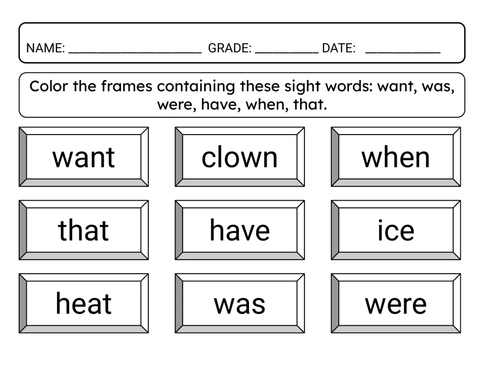 Sight word hunt: students color want, was, were, have, when and that while leaving clown, ice and heat uncolored