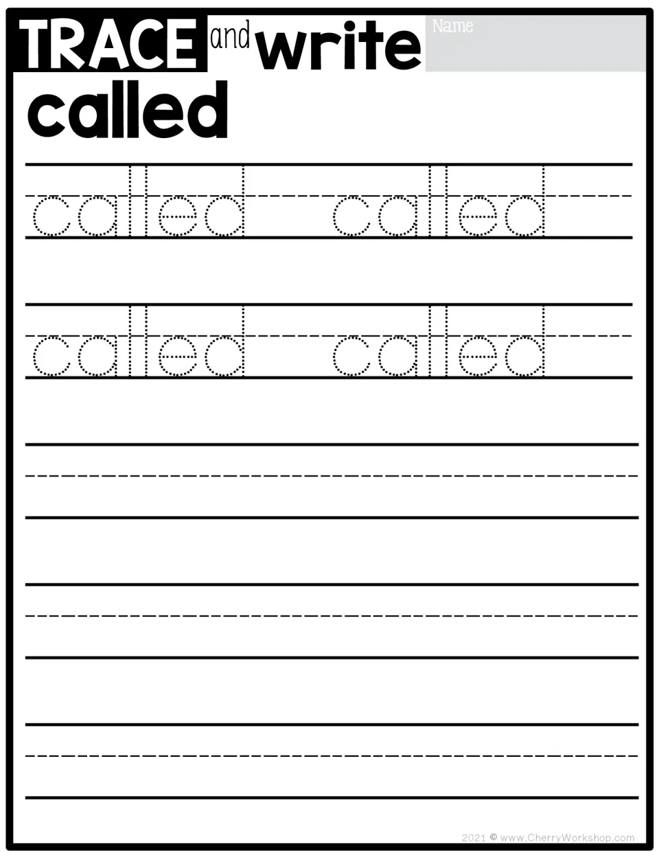 Sight word practice for 'called': four dotted examples to trace, followed by space for independent writing.