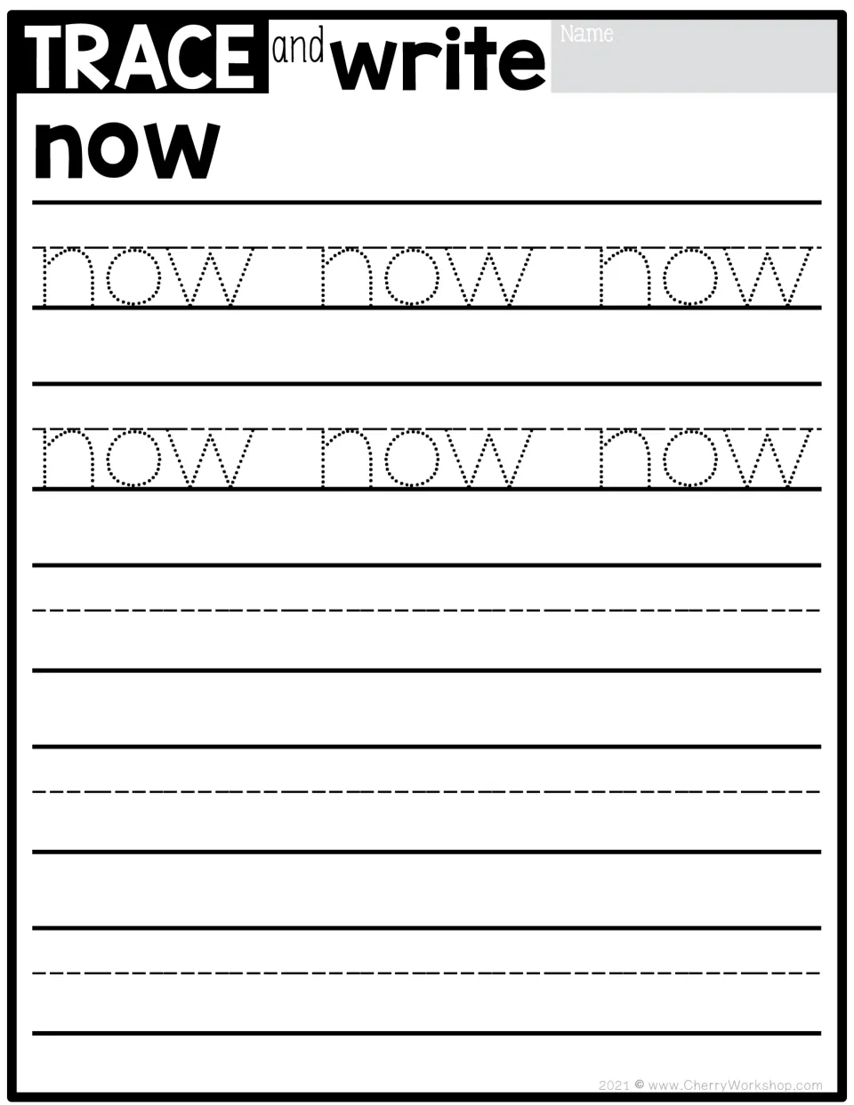 Sight word practice for 'now': six dotted examples to trace, followed by space for independent writing.