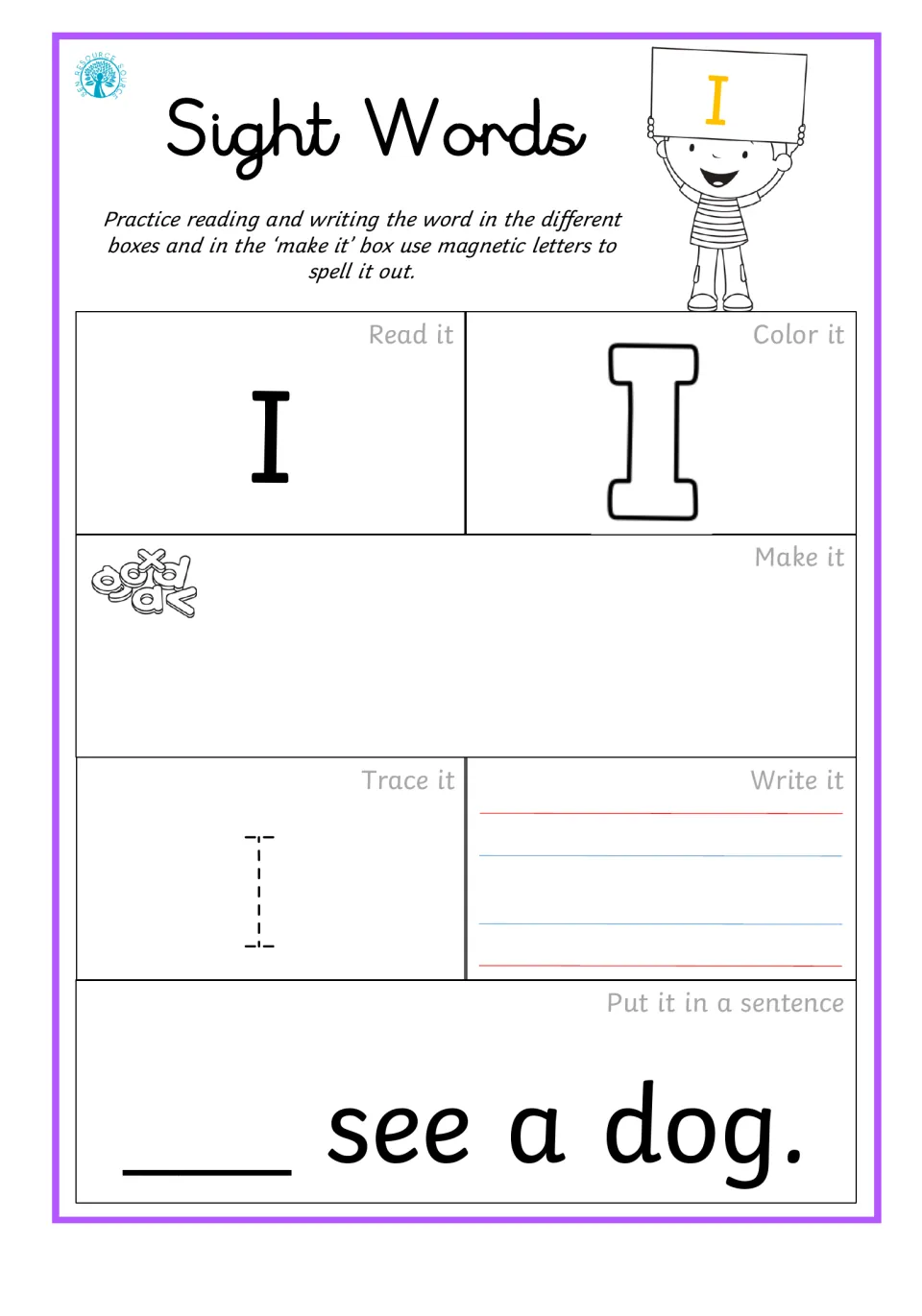 Sight word practice for 'I': read, color, build, trace, write, and complete the sentence '___ see a dog.'