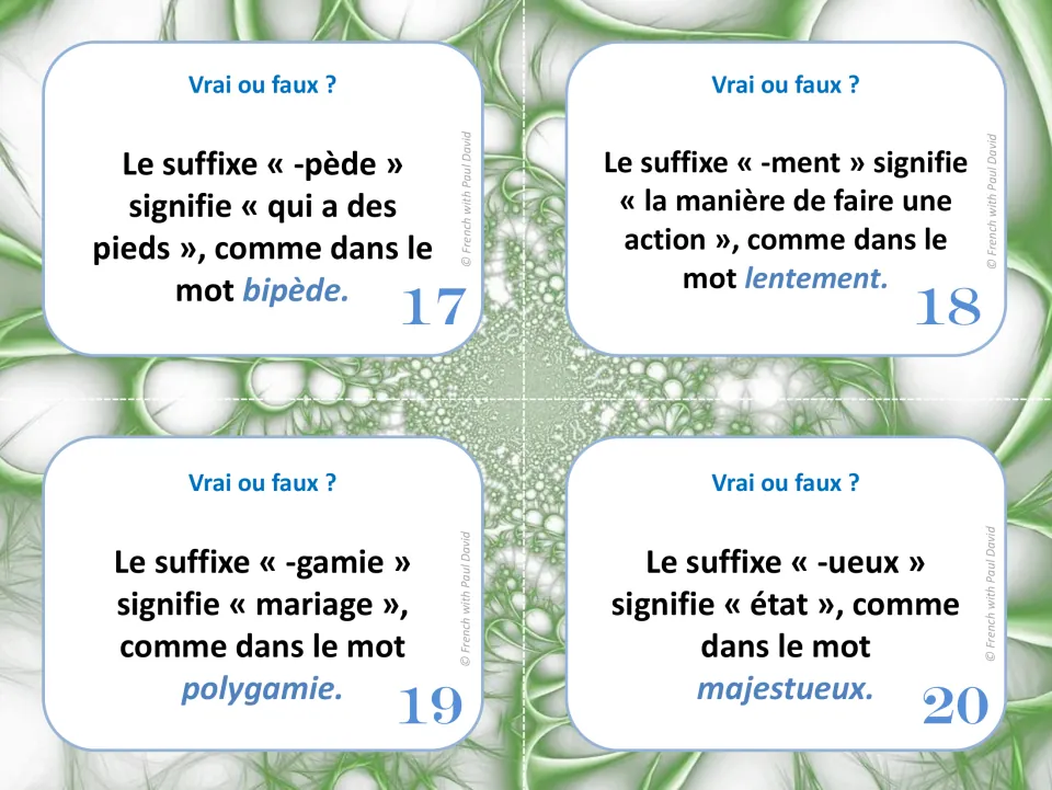 Cards 17-20: true or false claims about -pède, -ment, -gamie and -ueux, illustrated by bipède, lentement and majestueux