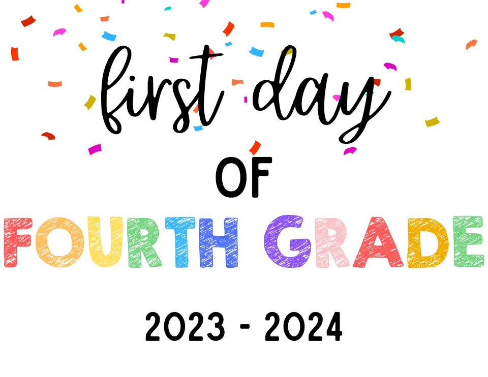 Fourth grade sign with script "first day of", rainbow FOURTH GRADE lettering and the 2023 - 2024 year amid confetti