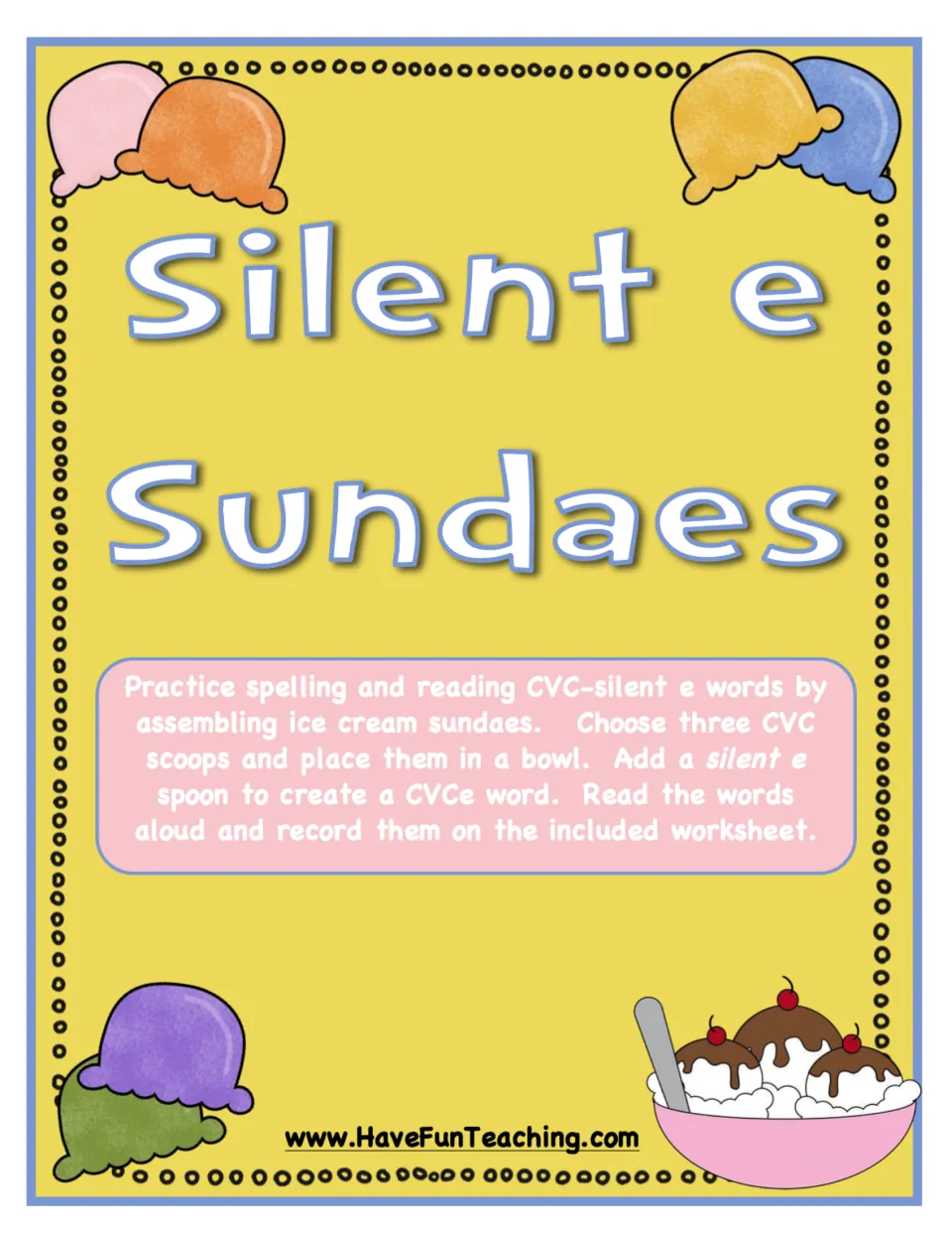 Silent e Sundaes cover: spell and read CVCe words by putting three CVC scoops in a bowl and adding a silent e spoon