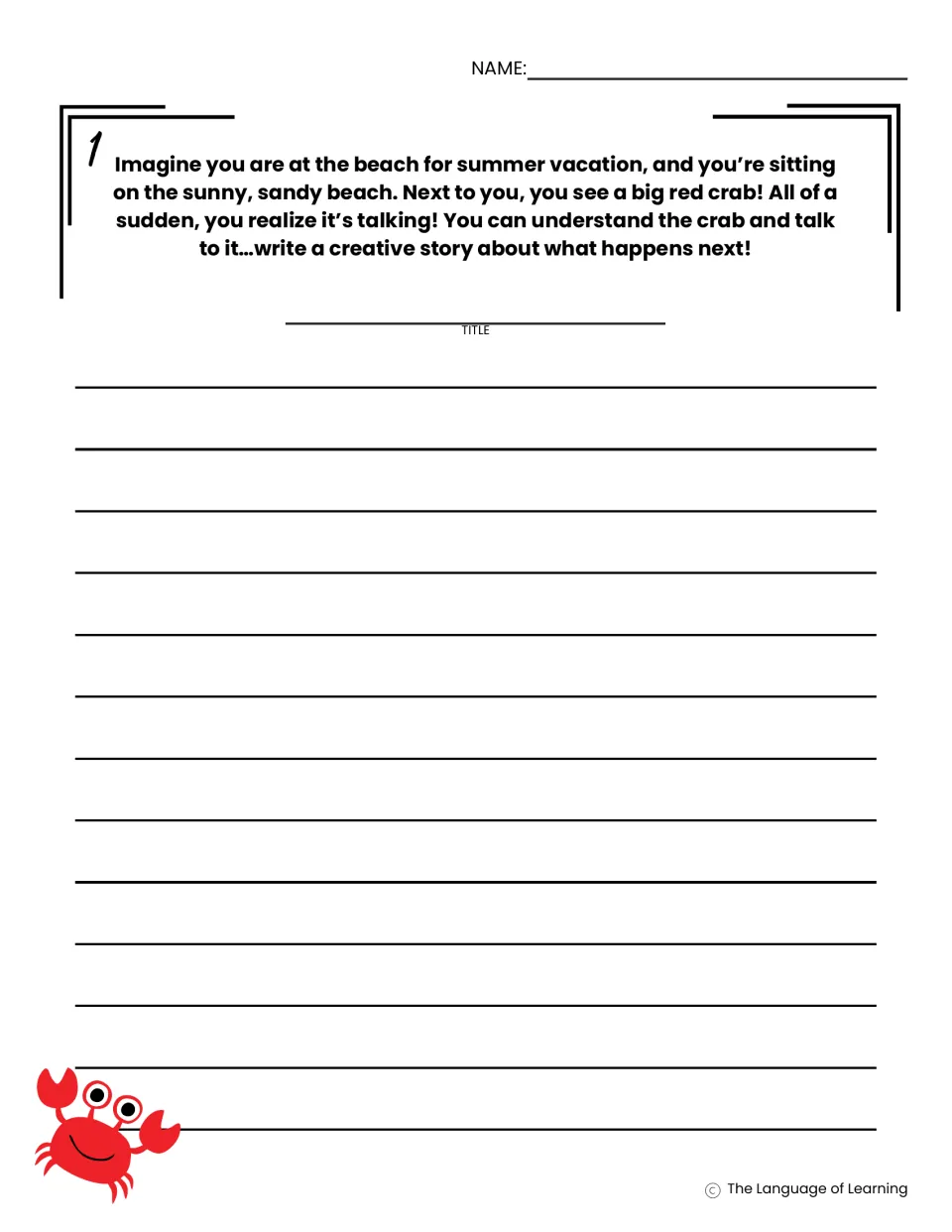 Summer writing prompt 1 asks students to tell what happens after they meet a talking red crab at the beach
