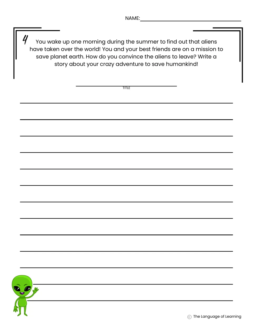 Summer writing prompt 4 asks students to write an adventure about convincing aliens to leave Earth