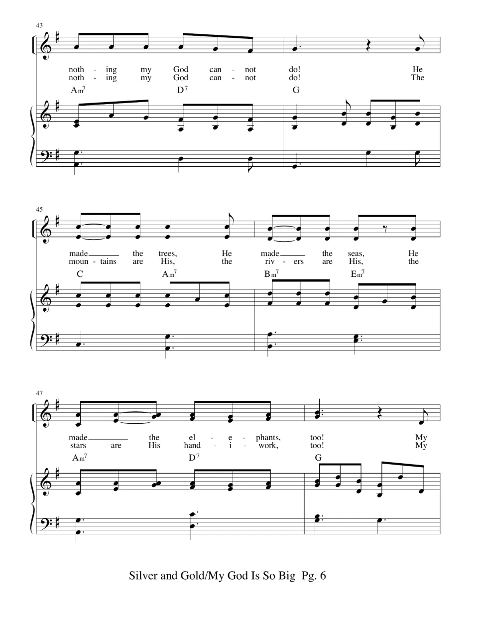 Measures 43-48, two lyric lines: "He made the trees... the elephants" and "The mountains are His... stars are His"