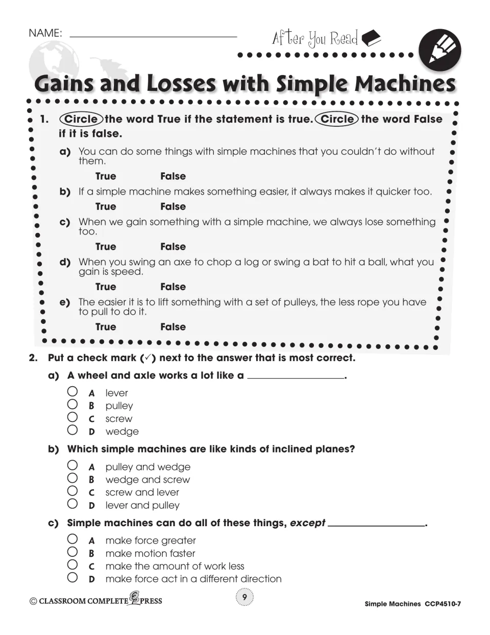 After You Read: 5 true/false items and 3 multiple choice on the wheel and axle, inclined planes and work