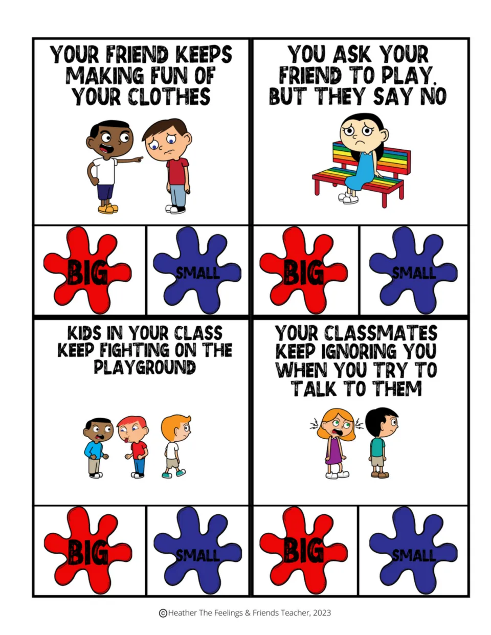 Friend problems: teasing about clothes, a friend saying no, playground fighting and being ignored, rated big or small