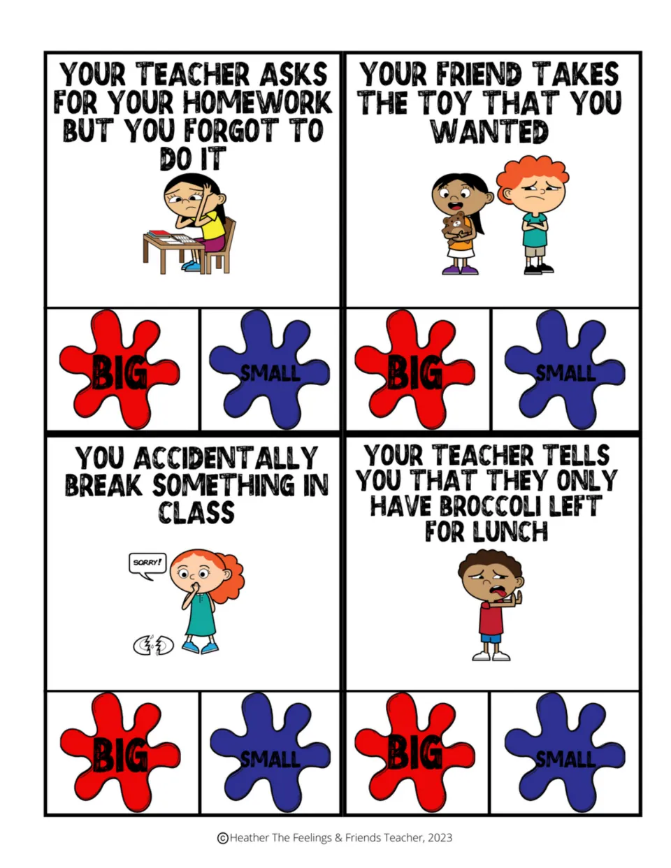 Size the problem: forgotten homework, a friend taking a toy, breaking something by accident, a broccoli-only lunch