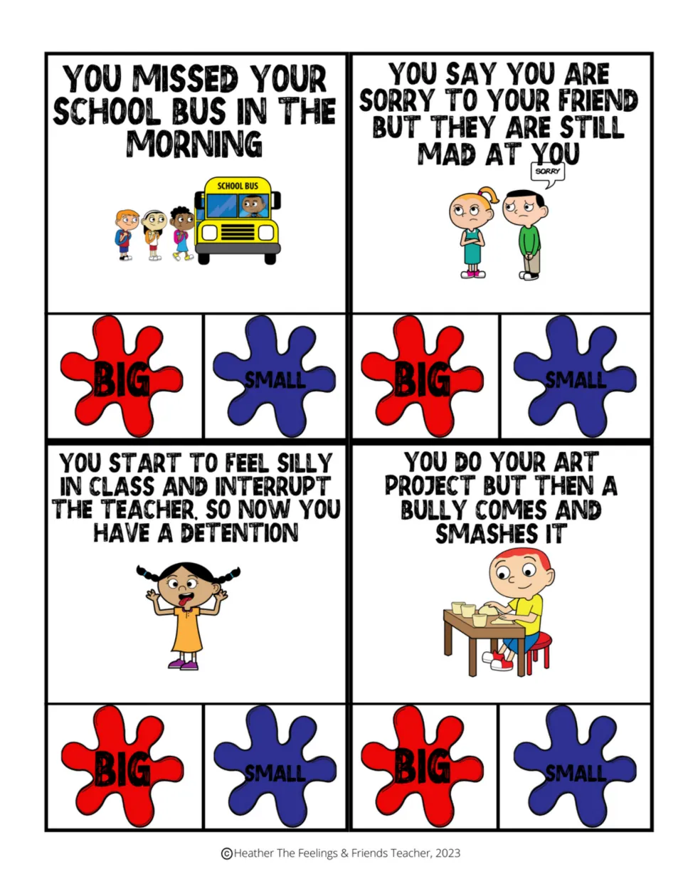 Final cards: missed bus, a friend still mad after sorry, detention for silliness and a bully smashing art, big or small