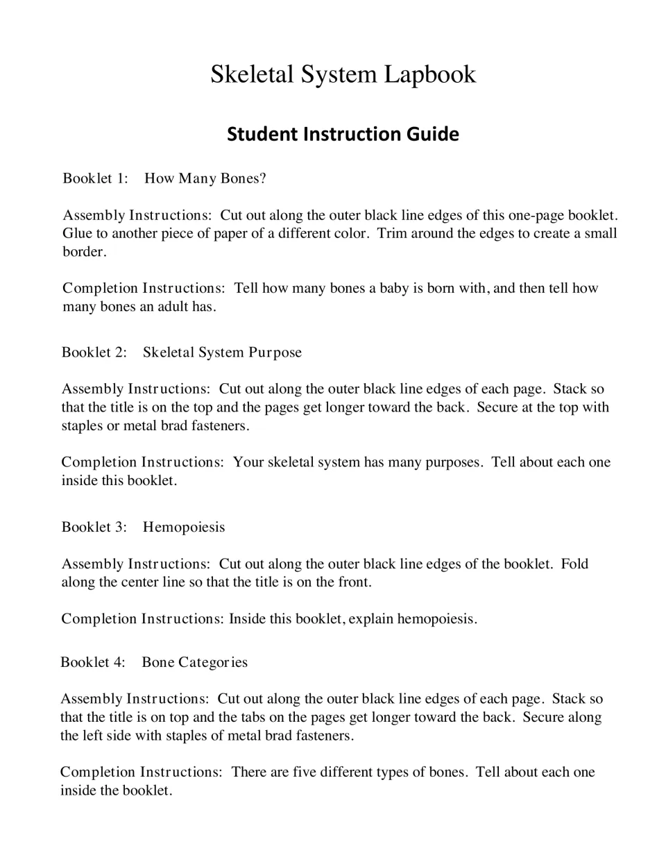 Student instruction guide for Booklets 1 to 4: How Many Bones, Skeletal System Purpose, Hemopoiesis and Bone Categories