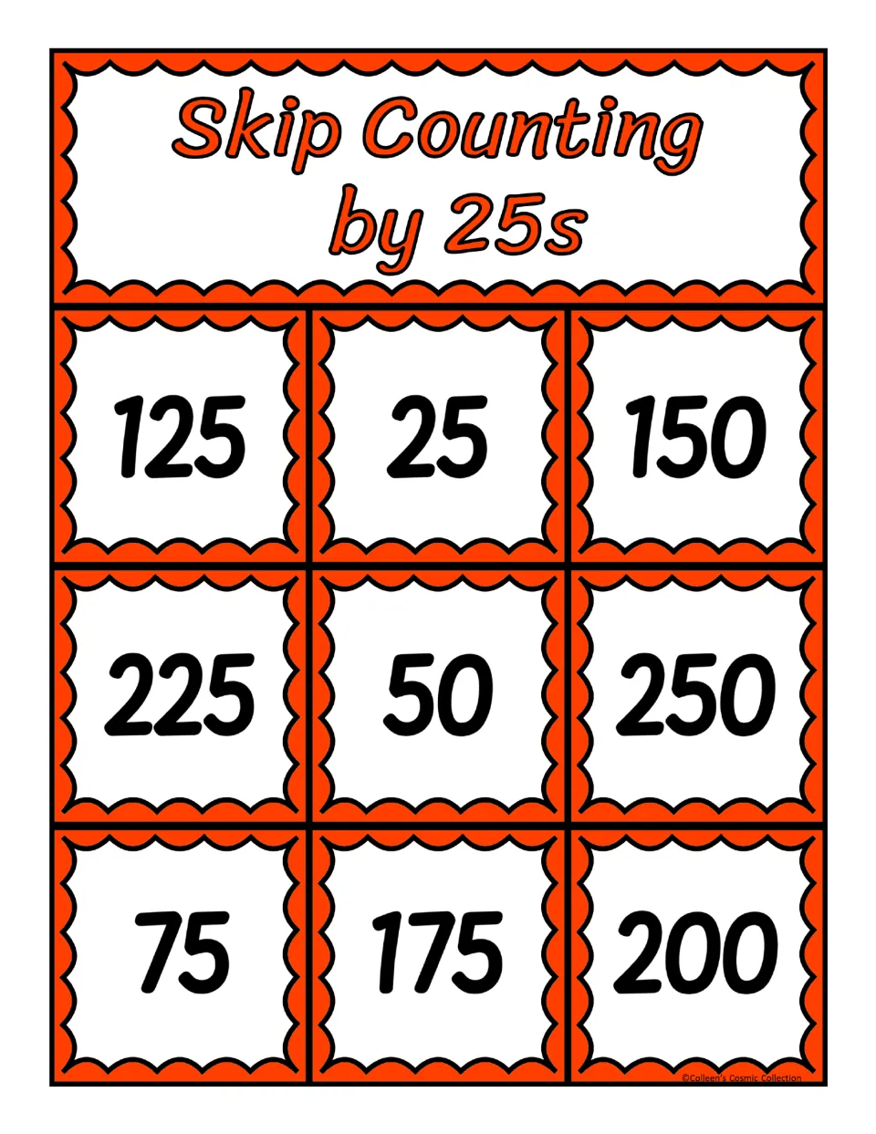 First bingo board for counting by 25s contains 125, 25, 150, 225, 50, 250, 75, 175, and 200 to match to calling cards.