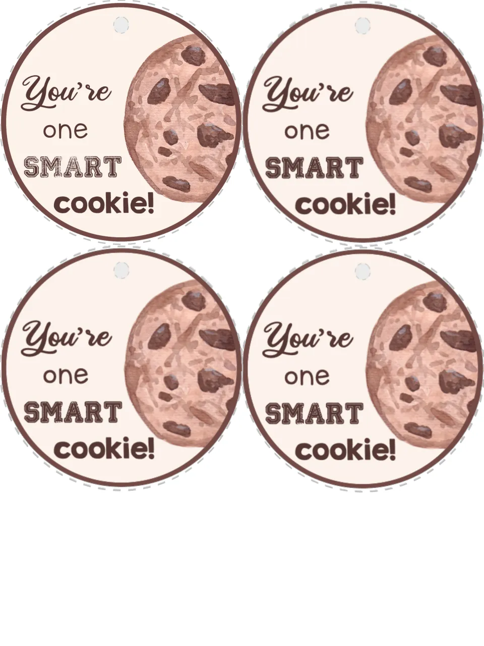 Round hanging gift tags: four circle tags with a punch hole, each reading You're one smart cookie! next to a cookie