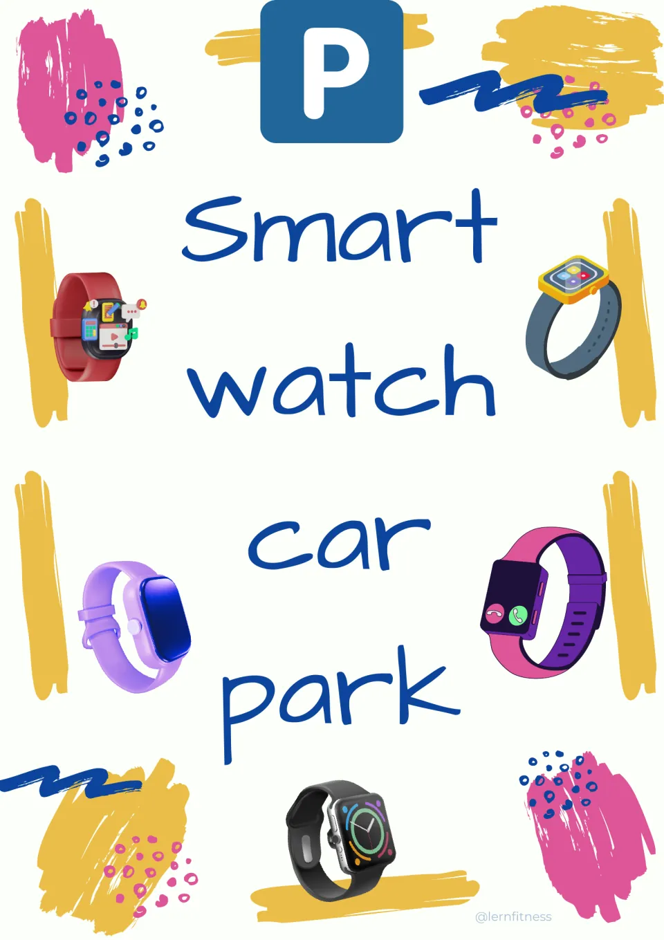 Smart watch car park sign in British wording, with a blue P symbol and watch drawings marking where students store watches