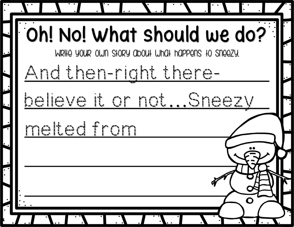 Traceable story starter: students trace the dotted 'Sneezy melted from' opener, then write what happens to Sneezy next