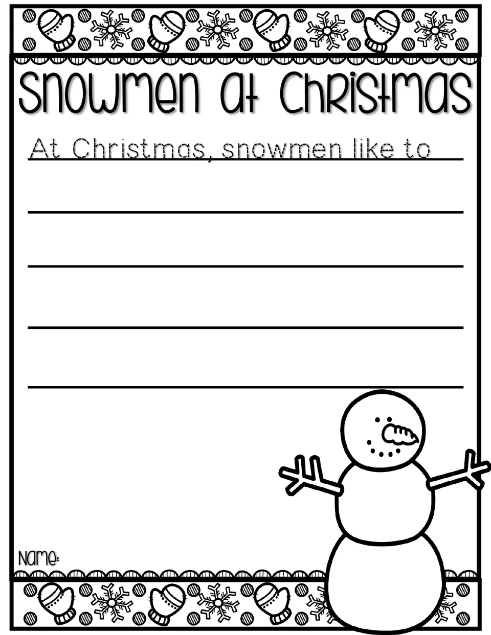 Snowmen story response: students trace the starter 'At Christmas, snowmen like to' and finish the sentence in writing