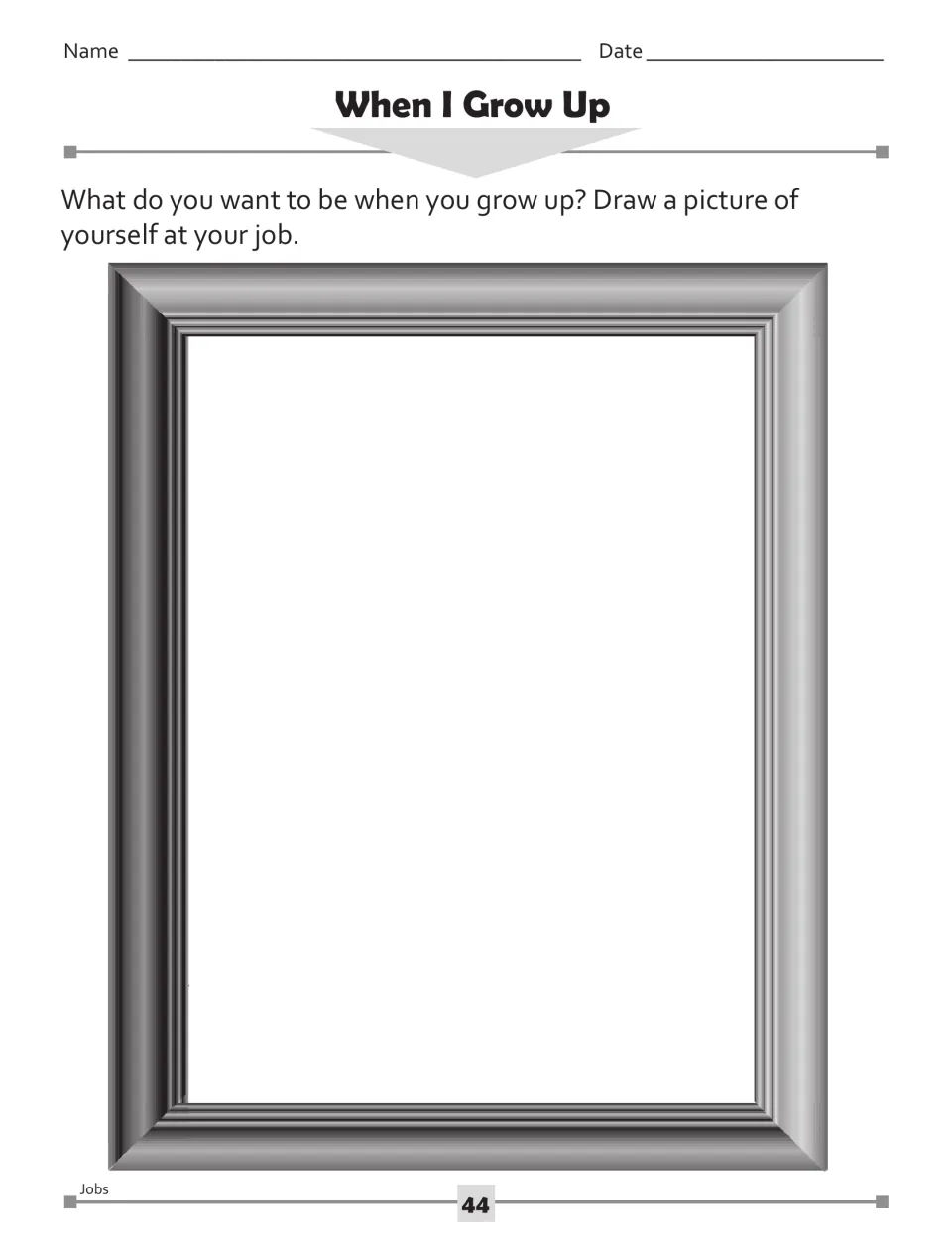 When I Grow Up: students draw a picture of themselves at the job they want when they grow up