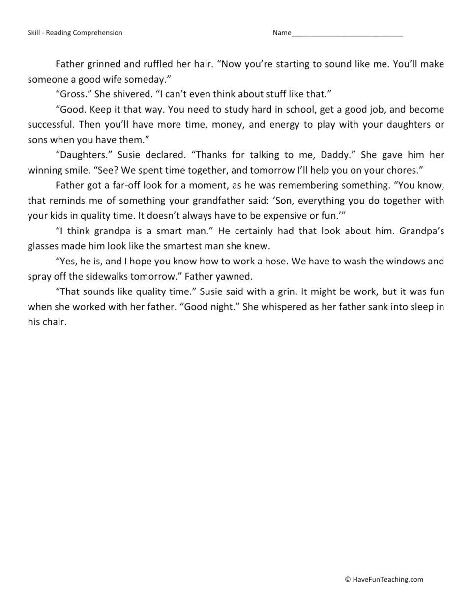 Reading passage conclusion: Susie learns that talking and helping her father with chores count as family time.