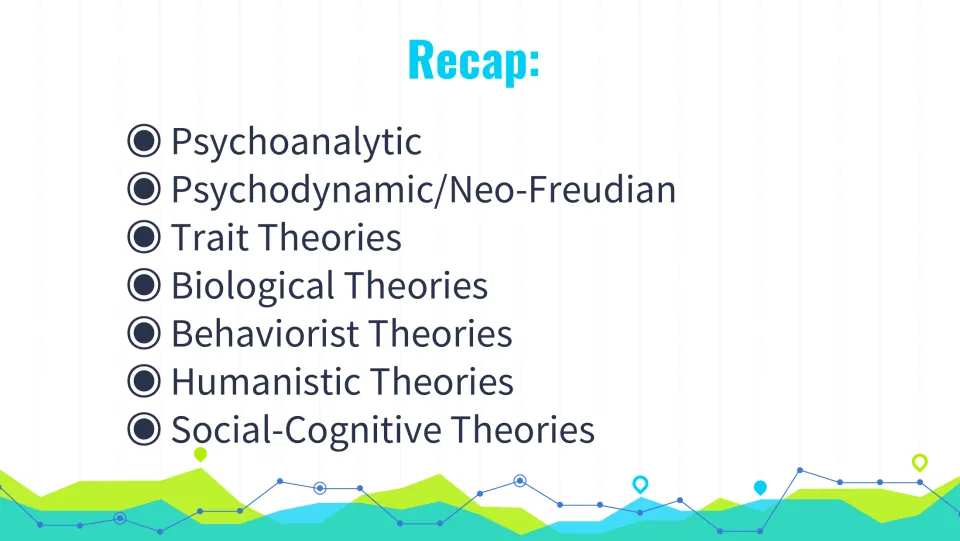 Personality lecture recap listing psychoanalytic, psychodynamic, trait, biological, and three more theory groups