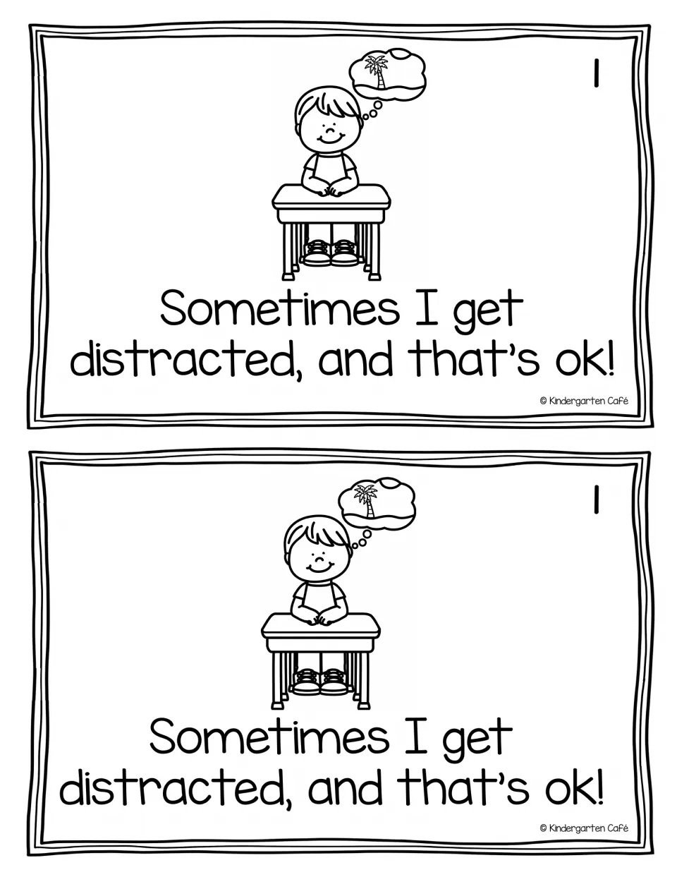 Reader page 1, printed twice: a child daydreams above 'Sometimes I get distracted, and that’s ok!'
