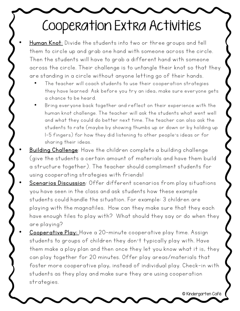 Cooperation extra activities: Human Knot, a building challenge, scenario discussions and a 20-minute cooperative play time