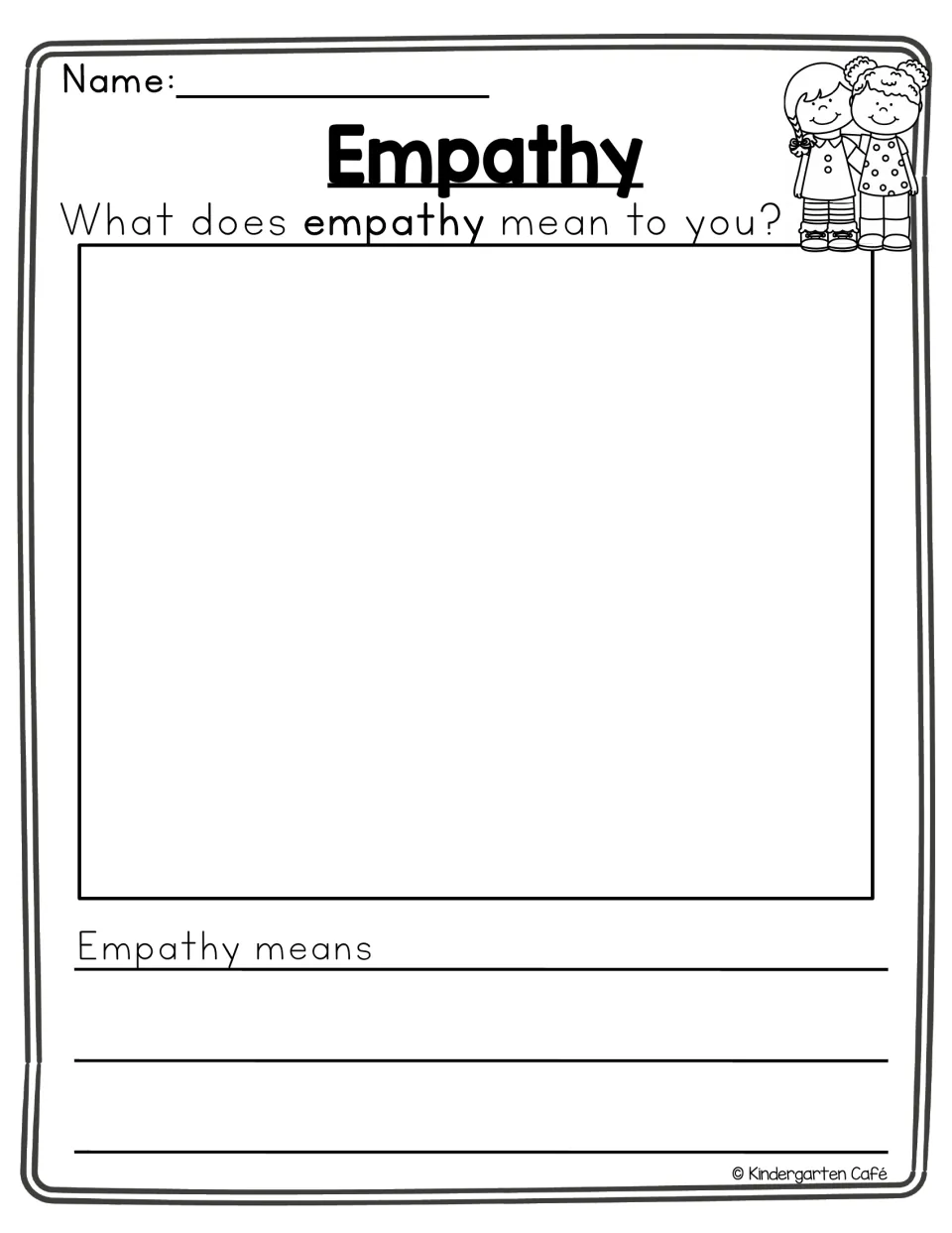 What does empathy mean to you: students draw a picture and finish the sentence starter Empathy means on lines