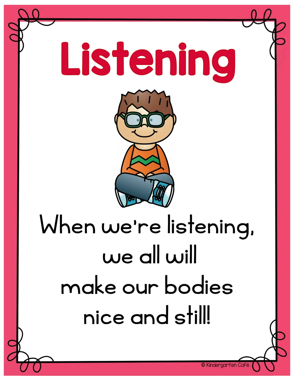 Listening poster: a seated boy and the rhyme When we're listening, we all will make our bodies nice and still!